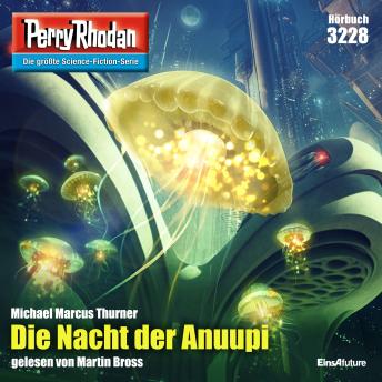[German] - Perry Rhodan 3228: Die Nacht der Anuupi: Perry Rhodan-Zyklus 'Fragmente'