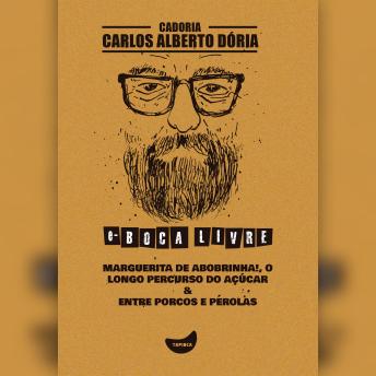 [Portuguese] - Marguerita de abobrinha!, O longo percurso do açúcar & Entre porcos e pérolas
