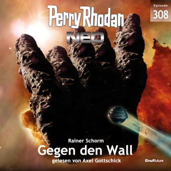 [German] - Perry Rhodan Neo 308: Gegen den Wall