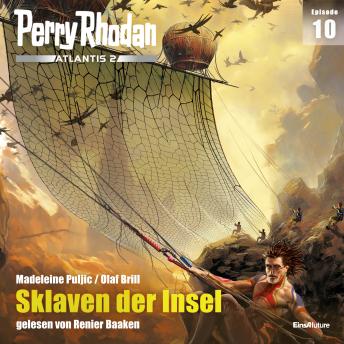 [German] - Perry Rhodan Atlantis 2 Episode 10: Sklaven der Insel
