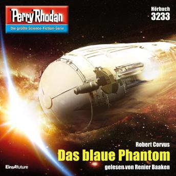 [German] - Perry Rhodan 3233: Das blaue Phantom: Perry Rhodan-Zyklus 'Fragmente'