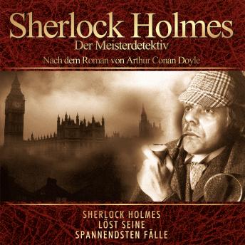 [German] - Sherlok Holmes - Der Meisterdetektiv: Nach dem Roman von Arthur Conan Doyle
