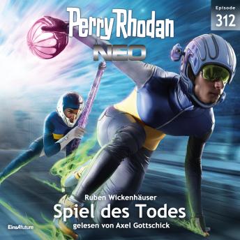 [German] - Perry Rhodan Neo 312: Spiel des Todes