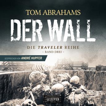 [German] - DER WALL (Traveler 3): postapokalyptischer Roman