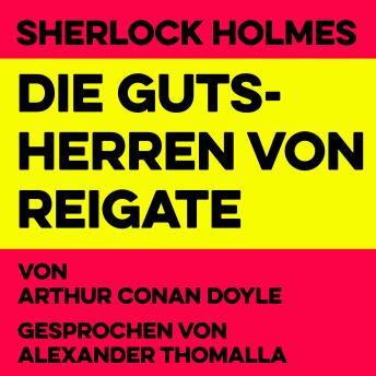 [German] - Die Gutsherren von Reigate: Sherlock Holmes