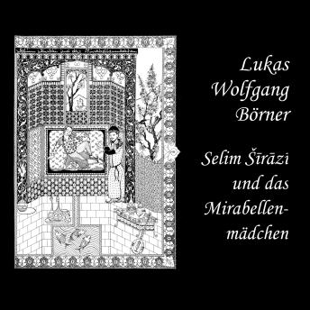 [German] - Selim Sirazi und das Mirabellenmädchen