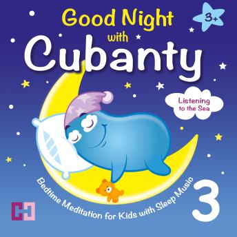 Listening to the Sea: Bedtime Meditation for Kids with Sleep Music