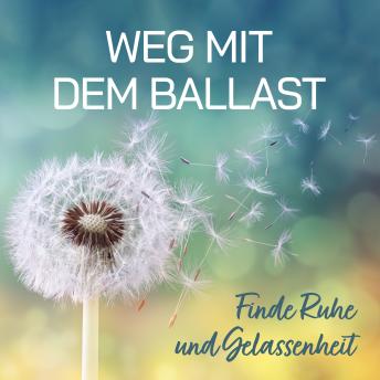 [German] - Weg mit dem Ballast - Finde Ruhe und Gelassenheit