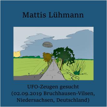 [German] - UFO-Zeugen gesucht (02.09.2019 Bruchhausen-Vilsen, Niedersachsen, Deutschland)