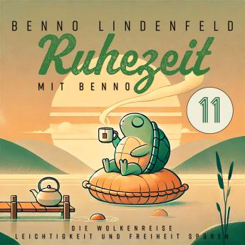 [German] - Die Wolkenreise - Leichtigkeit und Freiheit spüren: Ruhezeit mit Benno 11