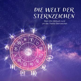 [German] - Die Welt der Sternzeichen - Dein Info Hörbuch rund um das Thema Sternzeichen
