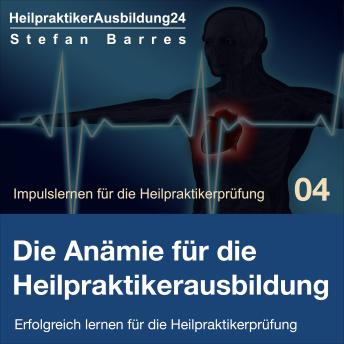 [German] - Die Anämie für die Heilpraktikerausbildung: Erfolgreich lernen für die Heilpraktikerprüfung
