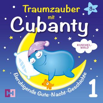 [German] - Kuschelwald - Beruhigende Gute-Nacht-Geschichte: Traumzauber mit Cubanty