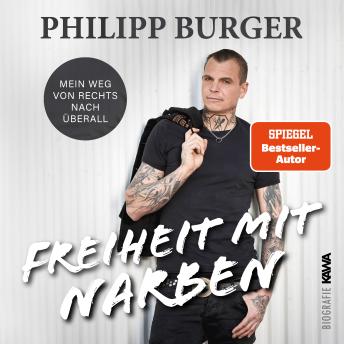 [German] - Freiheit mit Narben: Mein Weg von rechts nach überall