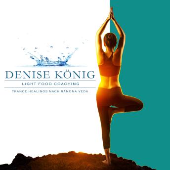 Light Food Coaching: Trance Healings Nach Ramona Veda