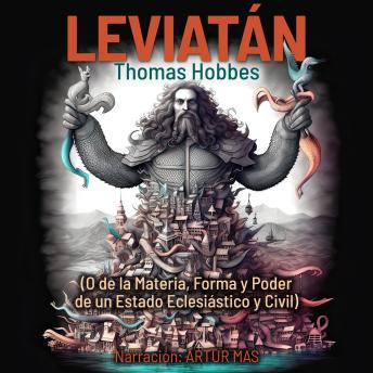 [Spanish] - Leviatán: O de la Materia, Forma y Poder de un Estado Eclesiástico y Civil