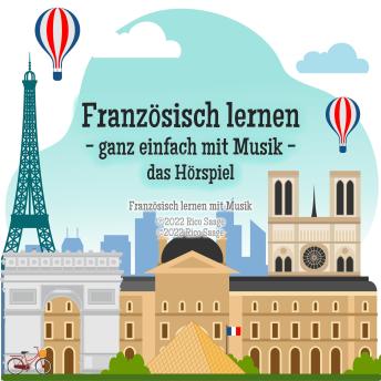 [German] - Französisch lernen - ganz einfach mit Musik - das Hörspiel: Französisch lernen mit Musik