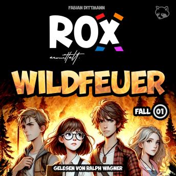 [German] - ROX ermittelt: Wildfeuer: Fall 01