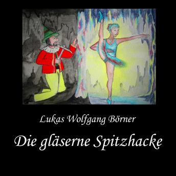 [German] - Die gläserne Spitzhacke