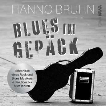 [German] - Blues im Gepäck: Ein Musikerleben