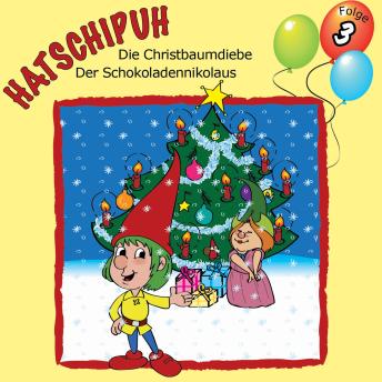 [German] - Hatschipuh - Die Christbaumdiebe & Der Schokoladennikolaus