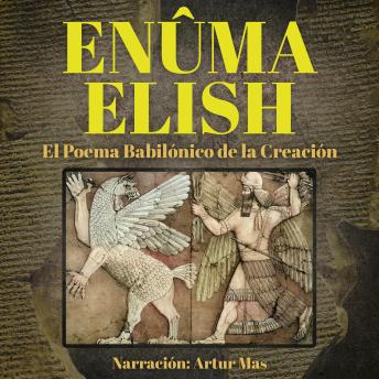 [Spanish] - Enûma Elish: El Poema Babilónico de la Creación