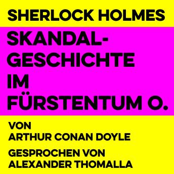 [German] - Skandalgeschichte im Fürstentum O.: Sherlock Holmes