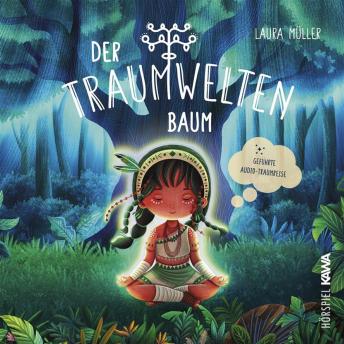 [German] - Der Traumweltenbaum: Geführte Audio-Traumreise