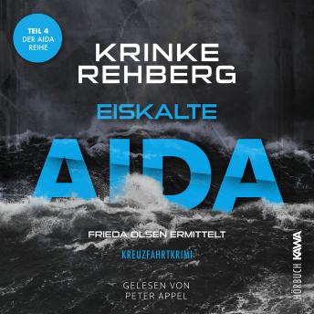 [German] - Eiskalte AIDA: Kreuzfahrtkrimi Teil 4: Frieda Olsen ermittelt