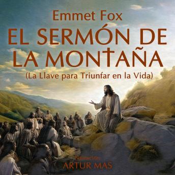 El Sermón de la Montaña: La Llave para Triunfar en la Vida