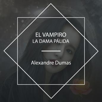 [Spanish] - El Vampiro: La dama pálida