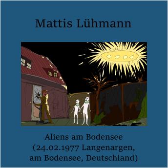 [German] - Aliens am Bodensee (24.02.1977 Langenargen, am Bodensee, Deutschland)