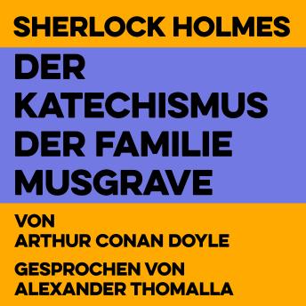 [German] - Der Katechismus der Familie Musgrave: Sherlock Holmes