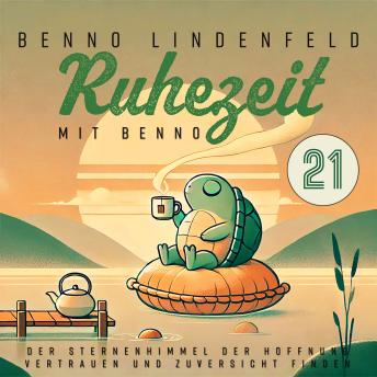 [German] - Der Sternenhimmel der Hoffnung - Vertrauen und Zuversicht finden: Ruhezeit mit Benno 21