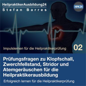 [German] - Prüfungsfragen zu Klopfschall, Zwerchfellstand, Stridor und Atemgeräuschen für die Heilpraktikerausbildung: Erfolgreich lernen für die Heilpraktikerprüfung