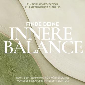 [German] - Einschlafmeditation für Gesundheit & Fülle: Finde deine innere Balance: Sanfte Entspannung für körperliches Wohlbefinden und inneren Reichtum
