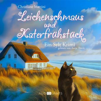 [German] - Leichenschmaus und Katerfrühstück: Ein Sylt-Krimi