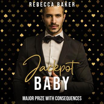 Jackpot, Baby!: Major prize with consequences