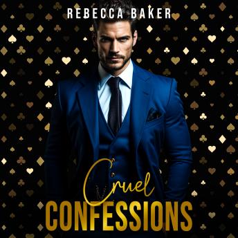 Cruel Confessions: I Want You, Baby!