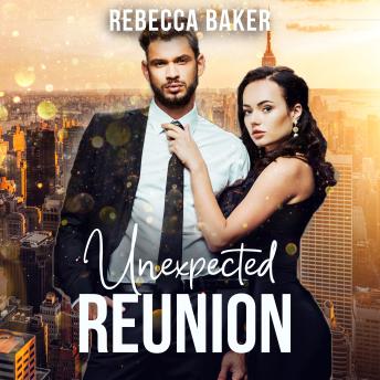 Unexpected Reunion: Reunion with Consequences
