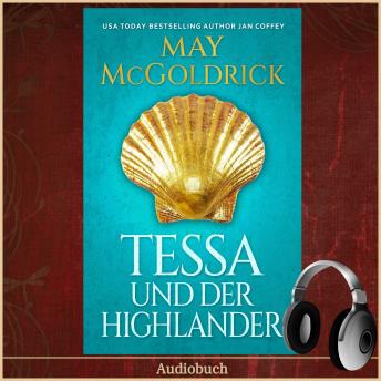 [German] - Tessa und der Highlander: Die Macpherson-Schottland-Saga