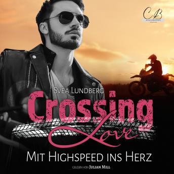 [German] - Crossing Love: Mit Highspeed ins Herz