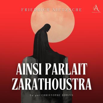 [French] - Ainsi Parlait Zarathoustra - Livre Audio