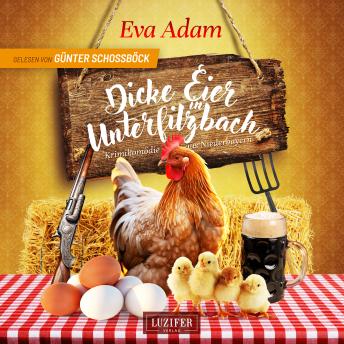 [German] - DICKE EIER IN UNTERFILZBACH: Krimikomödie aus Niederbayern