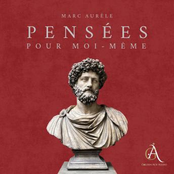 [French] - Pensées pour moi-même - Livre Audio