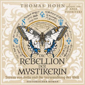 [German] - Die Rebellion der Mystikerin: Teresa von Avila und die Verwandlung der Welt