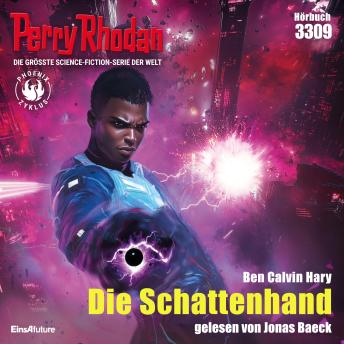 [German] - Perry Rhodan 3309: Die Schattenhand: Perry Rhodan-Zyklus 'Phoenix'