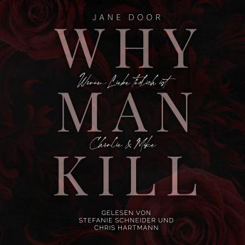 [German] - WHY MAN KILL: Warum Liebe tödlich ist. Charlie & Mike
