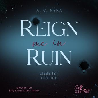 [German] - Reign me in Ruin: Liebe ist tödlich
