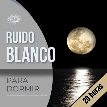 [Spanish] - Ruido Blanco para Dormir: El ambiente ideal para noches de descanso profundo